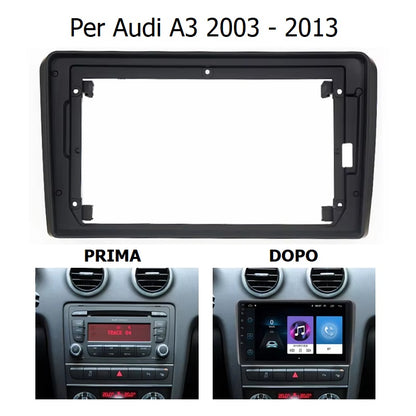 Autoradio Android 9 pollici 4/64GB / Kit Completo Audi A3 anno 2003 - 2013
