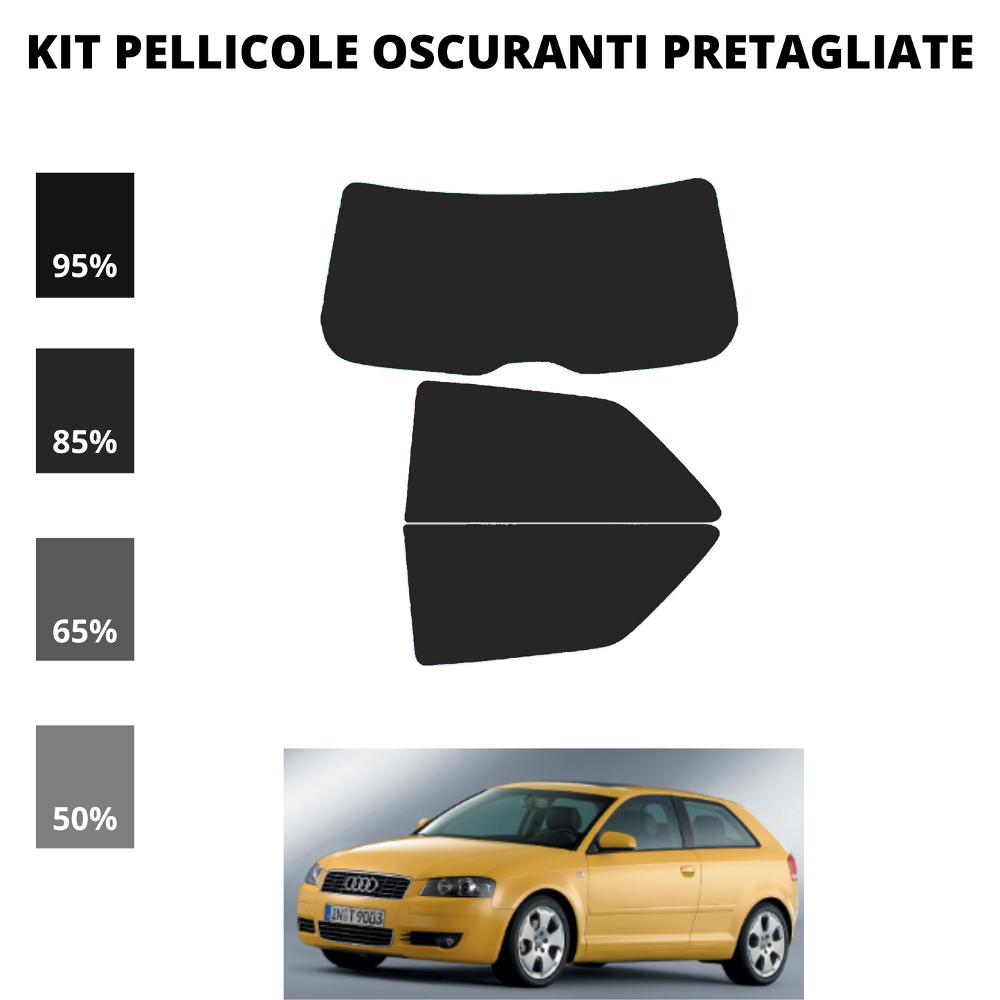 Pellicola Oscuramento Vetri Audi A3 3 Porte 2004-2011