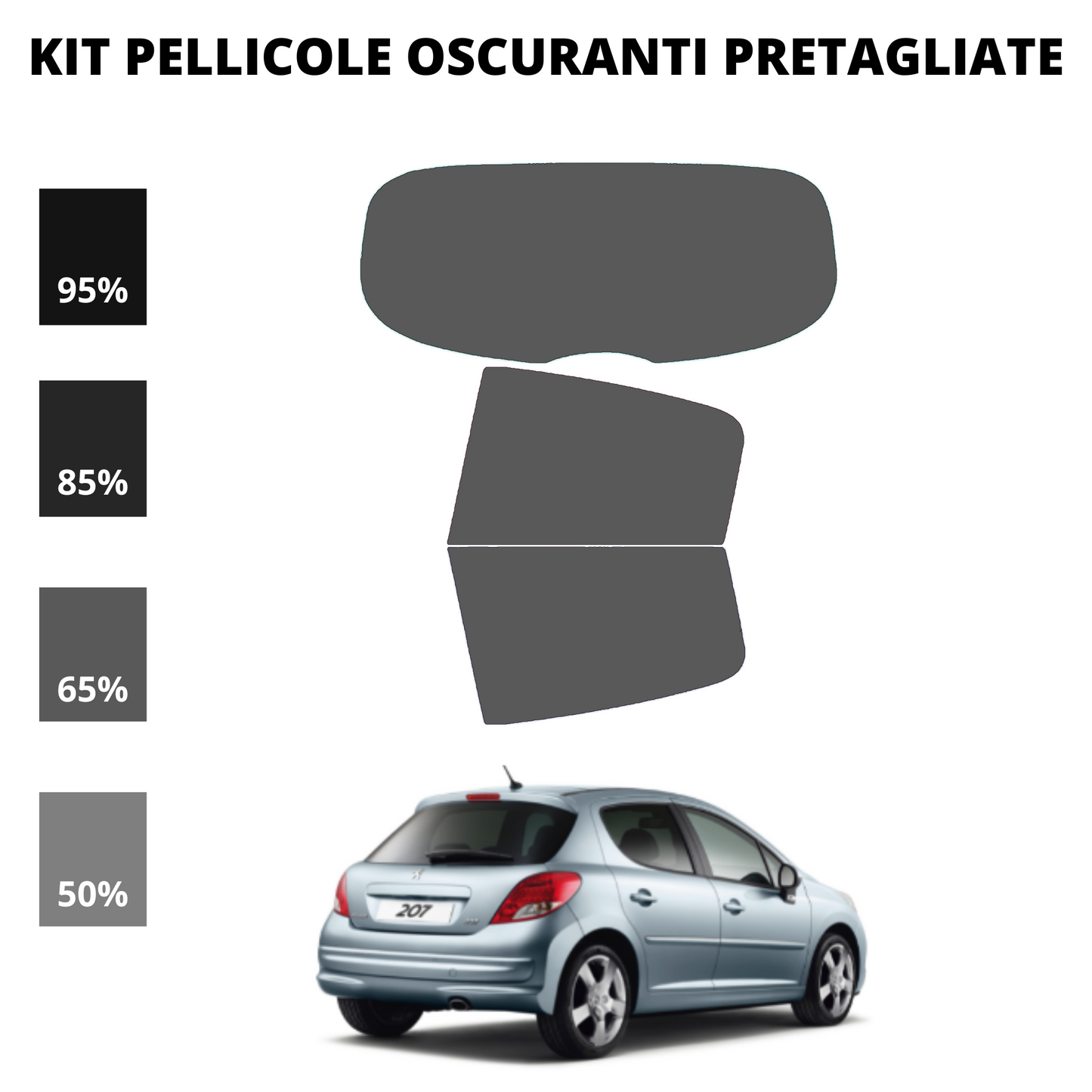 Pellicola Oscuramento Vetri Peugeot 207 5 Porte 2007-Attuale