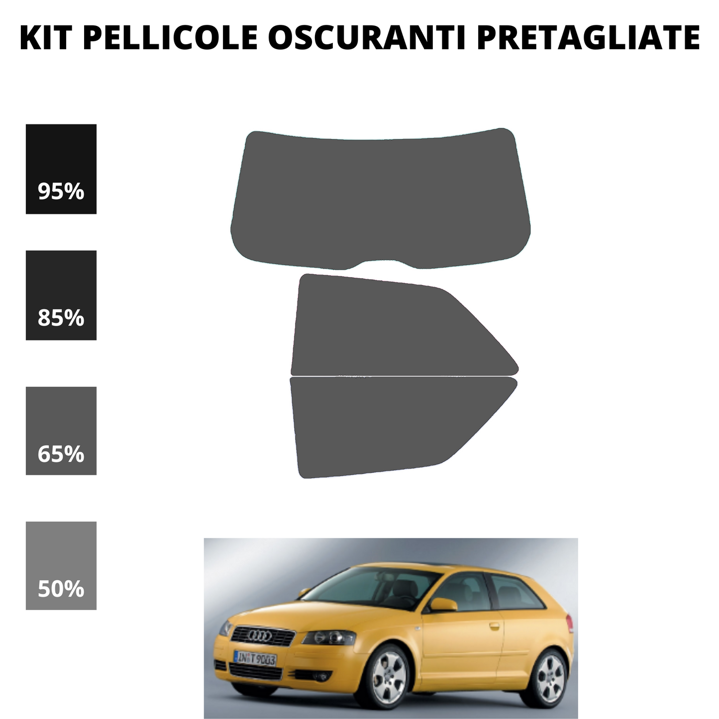 Pellicola Oscuramento Vetri Audi A3 3 Porte 2004-2011